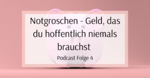 Read more about the article Notgroschen – so bildest du Rücklagen